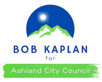 Bob Kaplan for Ashland City Council