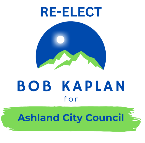 Re-elect Bob Kaplan to Ashland City Council